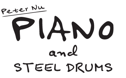 Peter Nu - Piano and Steel Drums